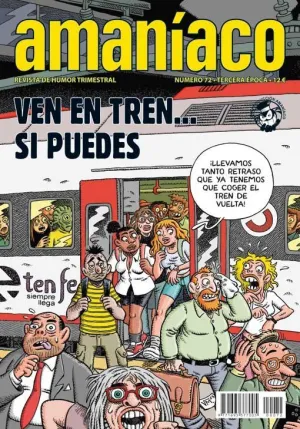 AMANIACO 72: VEN EN TREN... SI PUEDES AMANIACO 72: VEN EN TREN... SI PUEDES