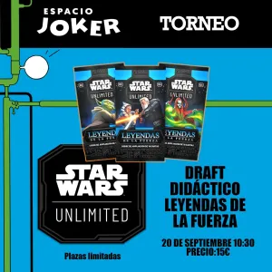 TORNEO STAR WARS UNLIMITED DRAFT DIDÁCTICO LEYENDAS DE LA FUERZA