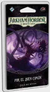 POR EL BIEN COMÚN (EXPANSIÓN DE ARKHAM HORROR LCG) [EL CÍRCULO ROTO 03]