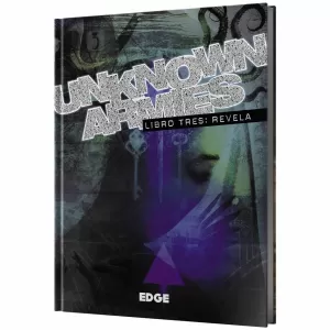 UNKNOWN ARMIES LIBRO TRES: REVELA