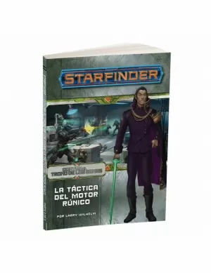 STARFINDER: CONTRA EL TRONO DE LOS EONES 3 - LA TÁCTICA DEL MOTOR RÚNICO