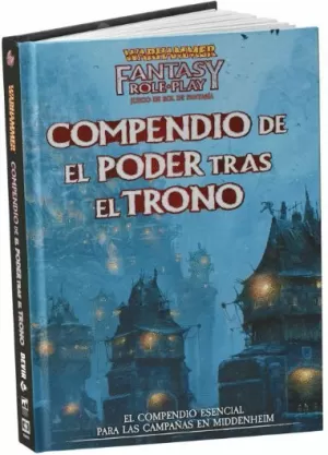 WARWARHAMMER - EL PODER TRAS EL TRONO (COMPENDIO)