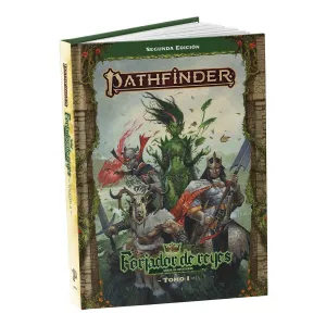 TOMO 1 FORJADOR DE REYES PATHFINDER 2ª ED. TOMO 1 FORJADOR DE REYES PATHFINDER 2ª ED.