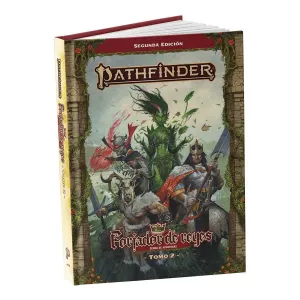 TOMO 2 FORJADOR DE REYES PATHFINDER 2ª ED. TOMO 2 FORJADOR DE REYES PATHFINDER 2ª ED.