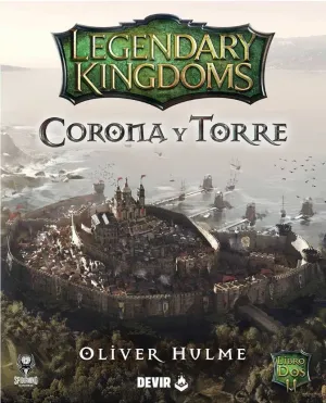 LEGENDARY KINGDOMS 2: CORONA Y TORRE