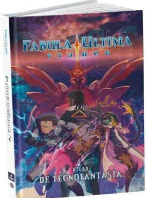 FABULA ULTIMA - ATLAS DE TECNOFANTASÍA