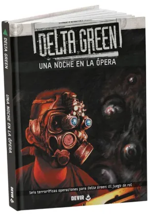 DELTA GREEN - UNA NOCHE EN LA ÓPERA DELTA GREEN - UNA NOCHE EN LA ÓPERA