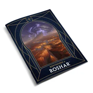 EL ARCHIVO DE LAS TORMENTAS - BIENVENIDOS A ROSHAR EL ARCHIVO DE LAS TORMENTAS - BIENVENIDOS A ROSHAR