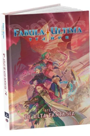 FABULA ULTIMA - ATLAS DE ALTA FANTASÍA FABULA ULTIMA - ATLAS DE ALTA FANTASÍA