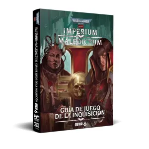 WARHAMMER 40,000 IMPERIUM MALEDICTUM - GUÍA DE JUEGO DE LA INQUISICIÓN WARHAMMER 40,000 IMPERIUM MALEDICTUM - GUÍA DE JUEGO DE LA INQUISICIÓN
