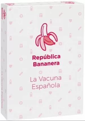 REPUBLICA BANANERA LA VACUNA ESPAÑOLA