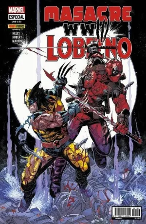 LOBEZNO 47 (153): MASACRE/LOBEZNO WORLD WAR III