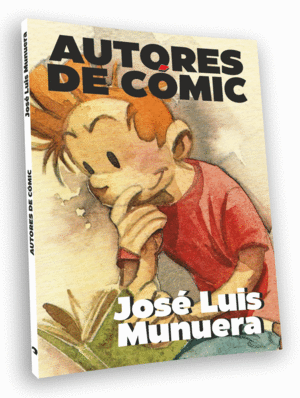 AUTORES DE CÓMIC 01: JOSÉ LUIS MUNUERA