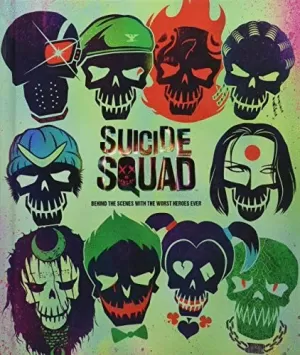 SUICIDE SQUAD: BEHIND THE SCENES WITH THE WORST HEROES EVER