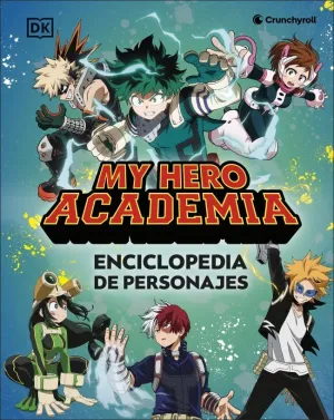 MY HERO ACADEMIA: ENCICLOPEDIA DE PERSONAJES