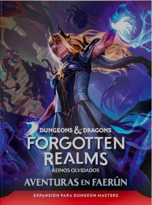 DUNGEONS & DRAGONS: FORGOTTEN REALMS: AVENTURAS EN FAERUN DUNGEONS & DRAGONS: FORGOTTEN REALMS: AVENTURAS EN FAERUN