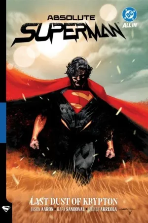 ABSOLUTE SUPERMAN 01: LAST DUST OF KRYPTON