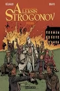 LAS AUTÉNTICAS AVENTURAS DE ALEKSIS STRÓGONOV INTEGRAL