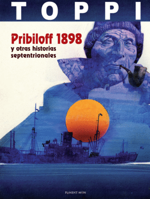 TOPPI: PRIBILOFF 1898 Y OTRAS HISTORIAS SEPTENTRIONALES