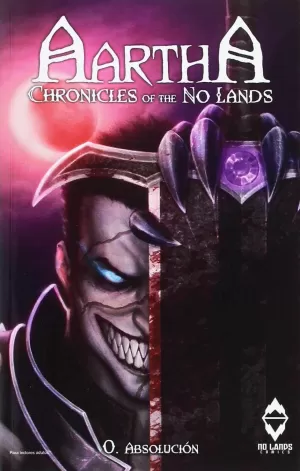 AARTHA. CHRONICLES OF THE NO LANDS 00: ABSOLUCION