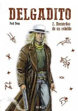 DELGADITO 02: RECUERDOS DE UN REBELDE