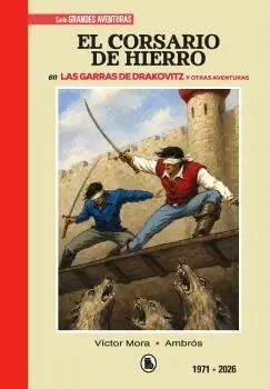 EL CORSARIO DE HIERRO (1971 - 1981) EL CORSARIO DE HIERRO (1971 - 1981)