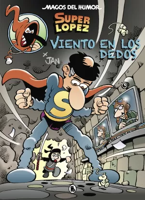 MAGOS DEL HUMOR SUPERLÓPEZ 203: VIENTO EN LOS DEDOS
