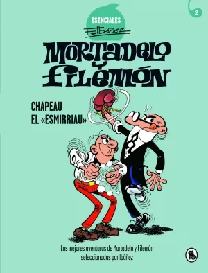 MORTADELO Y FILEMÓN 02: CHAPEAU EL «ESMIRRIAU»