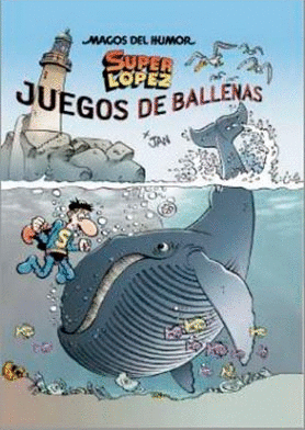 SÚPER LÓPEZ: JUEGOS DE BALLENAS