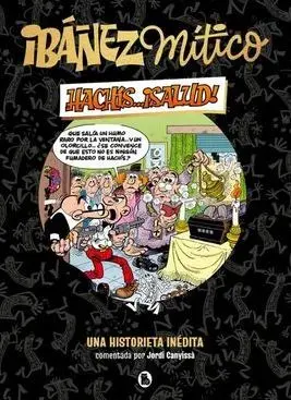 IBÁÑEZ MÍTICO 01: HACHÍS... ¡SALUD!