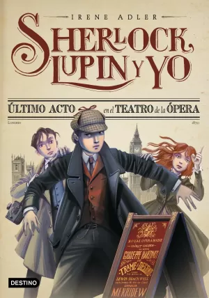 SHERLOCK, LUPIN Y YO 02. ÚLTIMO ACTO EN EL TEATRO DE LA ÓPERA