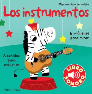 LOS INSTRUMENTOS. MI PRIMER LIBRO DE SONIDOS