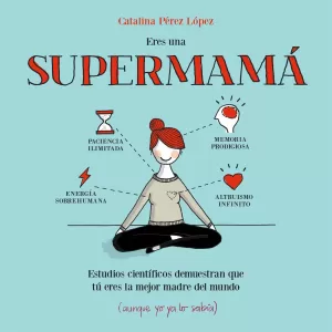 ERES UNA SUPERMAMA