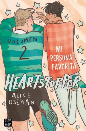 HEARTSTOPPER 02. MI PERSONA FAVORITA