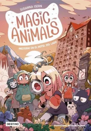 MAGIC ANIMALS 06: MISTERIO EN EL HOTEL DEL LAGO MAGIC ANIMALS 06: MISTERIO EN EL HOTEL DEL LAGO