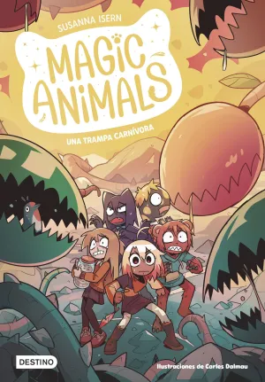 MAGIC ANIMALS 08: UNA TRAMPA CARNÍVORA MAGIC ANIMALS 08: UNA TRAMPA CARNÍVORA