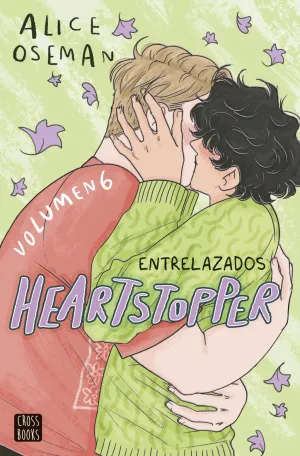 HEARTSTOPPER 06. ENTRELAZADOS HEARTSTOPPER 06. ENTRELAZADOS