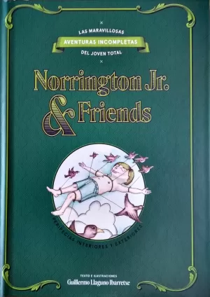 LAS MARAVILLOSAS AVENTURAS INCOMPLETAS DEL JOVEN TOTAL NORRINGTON JR. & FRIENDS