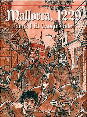 MALLORCA 1229. JAIME I EL CONQUISTADOR
