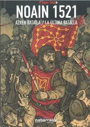 NOAIN 1521. AZKEN BATAILA / LA ÚLTIMA BATALLA