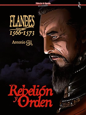 FLANDES 1566 - 1573: REBELIÓN Y ORDEN