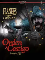 FLANDES 1566-1573 (02): ORDEN Y CASTIGO