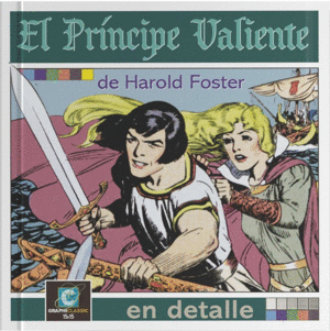 EL PRNCIPE VALIENTE DE HAROLD FOSTER EN DETALLE