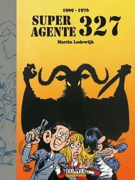 SUPERAGENTE 327 (1969-1976)