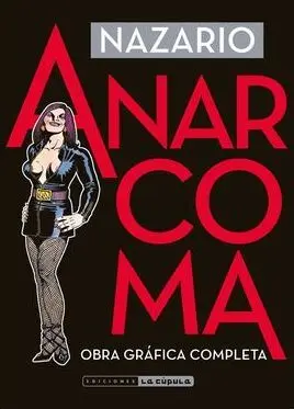 ANARCOMA. OBRA GRÁFICA COMPLETA (4ª EDICIÓN)