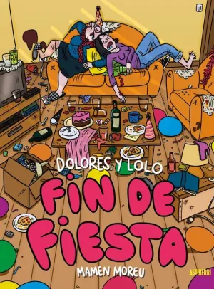 DOLORES Y LOLO 04: FIN DE FIESTA