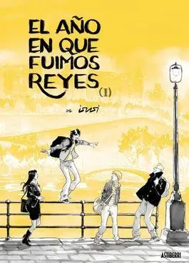 EL AÑO EN QUE FUIMOS REYES 01