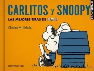 CARLITOS Y SNOOPY: LAS MEJORES TIRAS DIARIAS