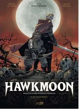 HAWKMOON 03: EL DIOS LOCO