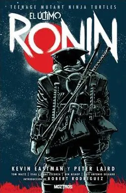 TEENAGE MUTANT NINJA TURTLES: EL ÚLTIMO RONIN